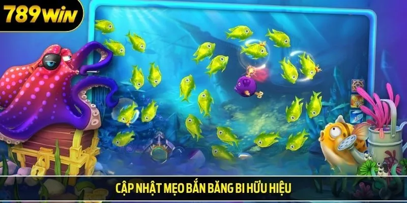 Cập nhật mẹo bắn băng bi hữu hiệu