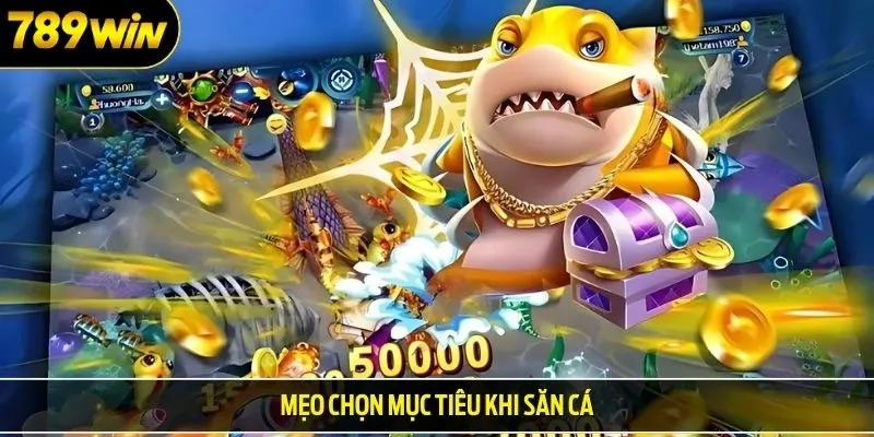 Mẹo chọn mục tiêu khi săn cá