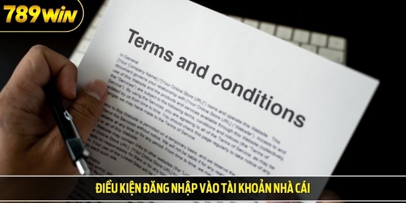 Điều kiện đăng nhập vào tài khoản nhà cái