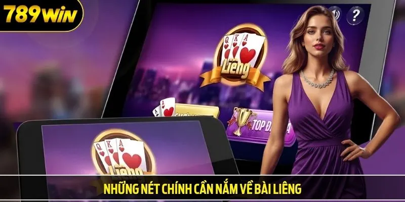 Những nét chính cần nắm về bài liêng