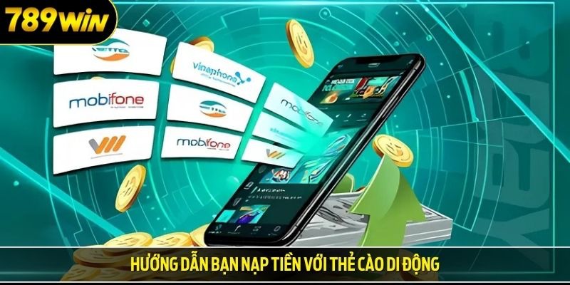 Hướng dẫn bạn nạp tiền với thẻ cào di động