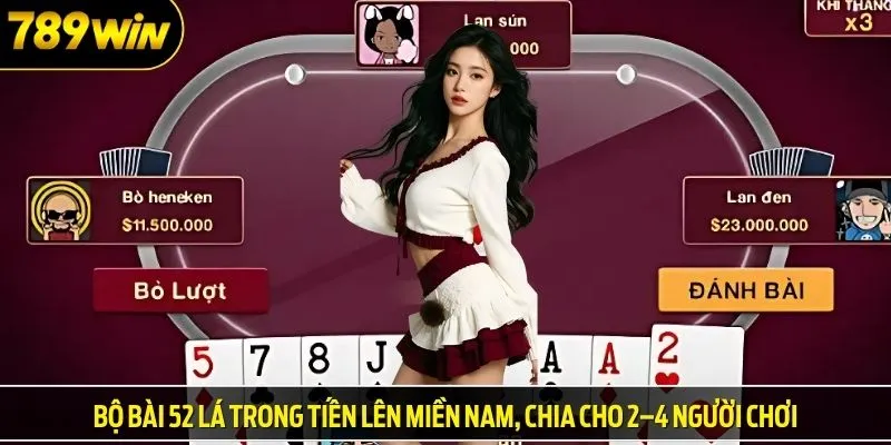 Bộ bài 52 lá trong tiến lên miền Nam, chia cho 2–4 người chơi